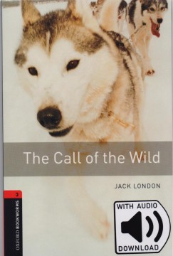 Jack London - The Call of the Wild - Oxford Bookworms Library 3 - MP3 Pack