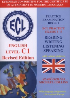 Michael Collins - Szab Szilvia - ECL Practice Examination Book 1 - English Level C1