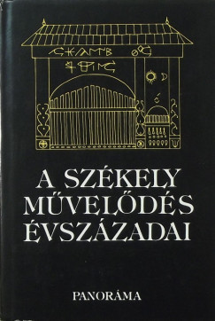 Bals Gbor   (Szerk.) - A szkely mvelds vszzadai