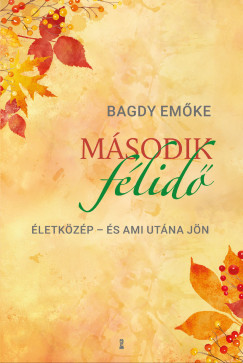 Bagdy Emke - Msodik flid letkzp - s ami utna jn