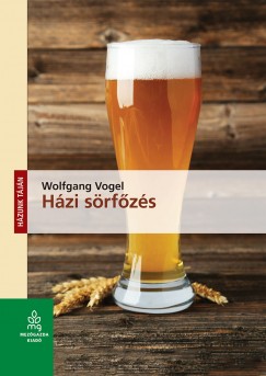 Wolfgang Vogel - Házi sörfõzés