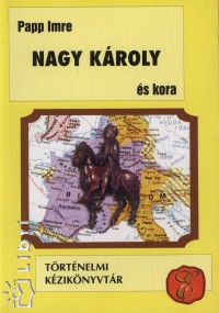Papp Imre - Nagy Kroly s kora