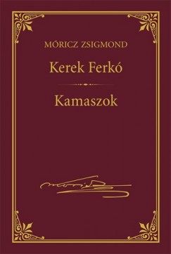 Mricz Zsigmond - Kerek Ferk; Kamaszok