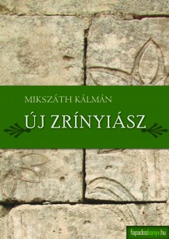 Miksz�th K�lm�n - �j Zr�nyi�sz