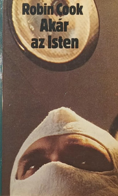 Robin Cook - Akár az Isten