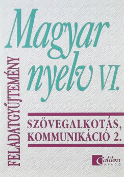Magyar nyelv VI. - Feladatgyjtemny