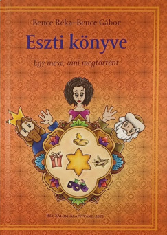 Bence Gábor - Bence Réka - Eszti könyve