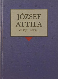 Jzsef Attila - Jzsef Attila sszes versei
