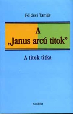 Fldesi Tams - A ""Janus arc titok""