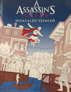 Németh Vladimir (Szerk.) - Assassin's Creed - A hivatalos színező könyv