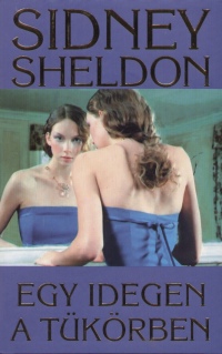 Sidney Sheldon - Egy idegen a tkrben