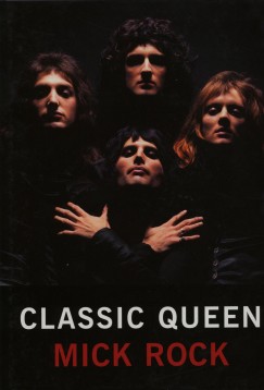 Mick Rock - Classic Queen