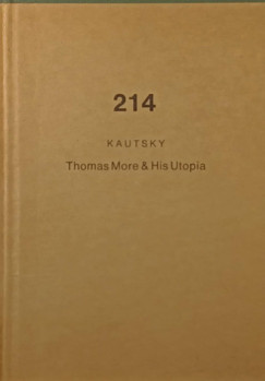 Karl Kautsky - Thoma More and His Utopia
