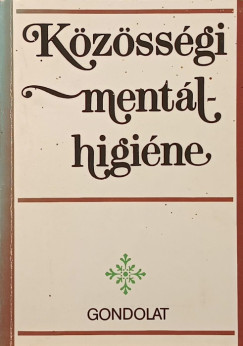 Gerevich Jzsef   (Szerk.) - Kzssgi mentlhigin