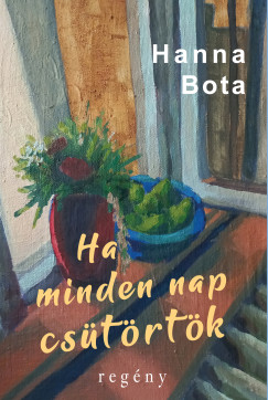 Hanna Bota - Ha minden nap cstrtk