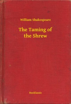 William Shakespeare - The Taming of the Shrew