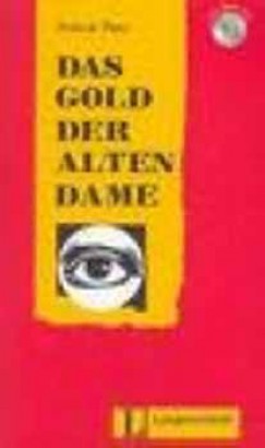 Das Gold der alten Dame - Leichte Lekt�ren Stufe 1 + CD