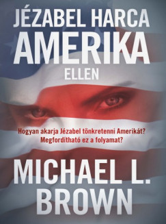 Michael L. Brown - Brown Michael L. - Jzabel harca Amerika ellen