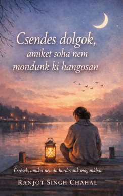 Csendes dolgok, amiket soha nem mondunk ki hangosan