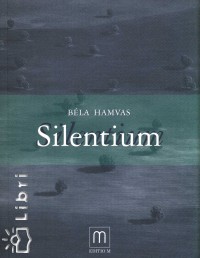 Hamvas Bla - Silentium