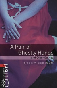 Diane Mowat - A Pair of Ghostly Hands