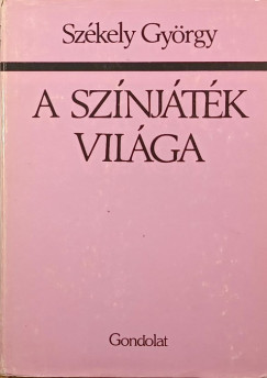 Szkely Gyrgy - A sznjtk vilga