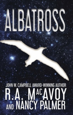 Nancy L. Palmer R.A. MacAvoy - Albatross - About Quantum Physics, Human Beings and other strange things