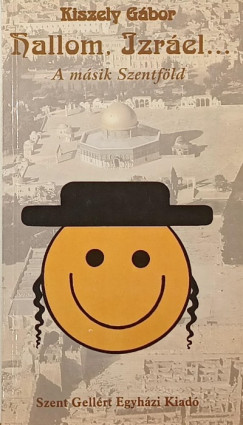 Kiszely Gábor - Hallom, Izráel... - dedikált