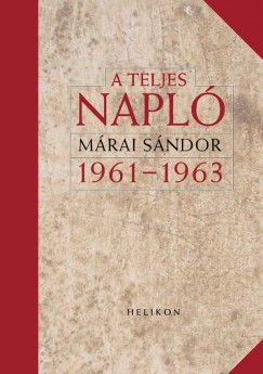 Mrai Sndor - A teljes napl 1961-1963