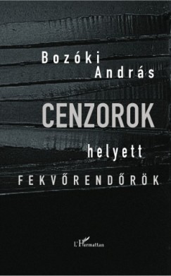 Bozki Andrs - Cenzorok helyett fekvrendrk