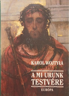 II. Jnos Pl - A Mi Urunk testvre