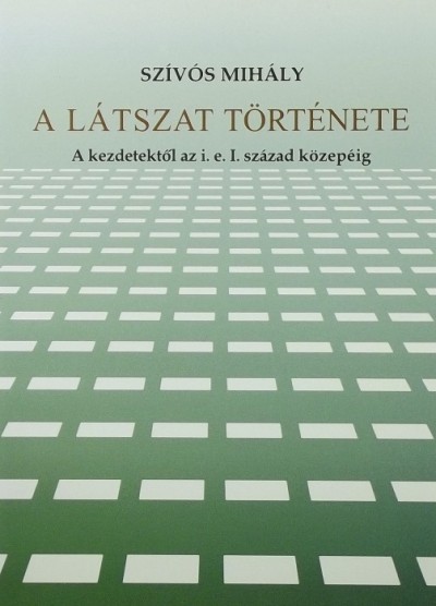 Szívós Mihály - A látszat története