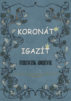 Ferenczik Adrienne - Koronát igazít
