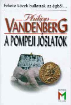 Philipp Vandenberg - A pompeji jslatok
