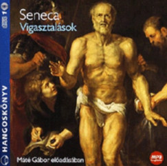 Lucius Annaeus Seneca - Mt Gbor - Vigasztalsok