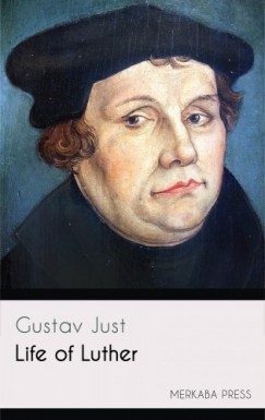 Gustav Just - Life of Luther