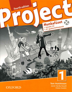 Elekes Katalin - Janet Hardy-Gould - Tom Hutchinson - Project 1. - Fourth edition - Munkaf�zet + tanul�i CD