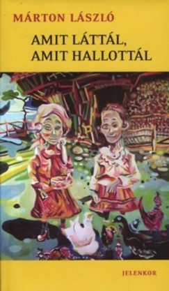 M�rton L�szl� - Amit l�tt�l, amit hallott�l