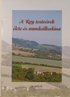 A Roy testvrek lete s munklkodsa