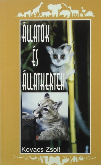 Kovács Zsolt - Állatok és állatkertek