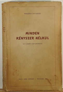 Vincent Savarius - Minden kényszer nélkül