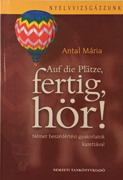 Antal Mria - Auf die Pltze, fertig, hr!