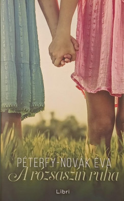 Péterfy-Novák Éva - A rózsaszín ruha