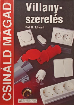 Karl H. Schubert - Villanyszerel�s- Csin�ld magad