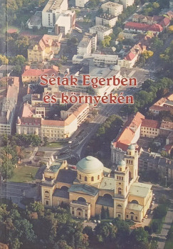 Séták Egerben és környékén