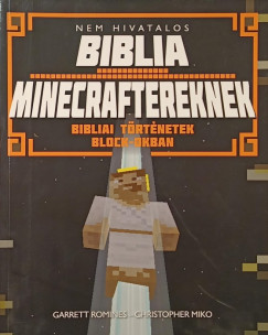 Christopher Miko - Garrett Romines - Nem hivatalos Biblia Minecraftereknek