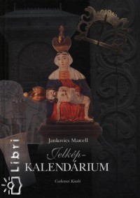 Jankovics Marcell - Jelkp-kalendrium