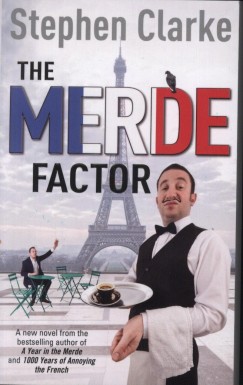 Stephen Clarke - The Merde Factor
