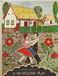 Vankn Duds Juli - A mi hzunk tja