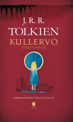 J. R. R. Tolkien - Verlyn Flieger   (Szerk.) - Kullervo trtnete